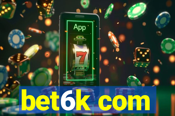 bet6k com